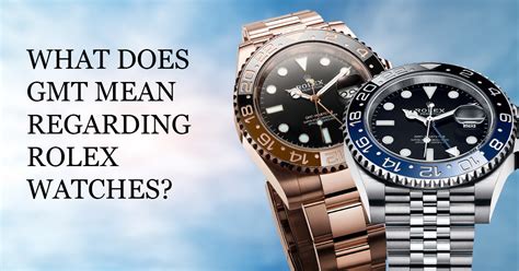 what does gmt in rolex mean|rolex gmt watches for men.